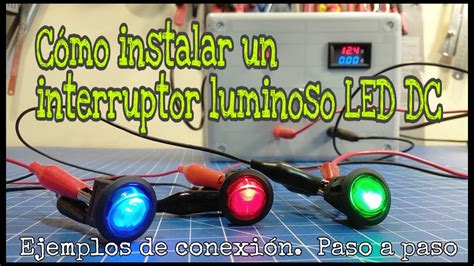 C Mo Instalar Un Interruptor Luminoso Led V Dc Youtube