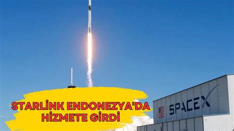 Elon Musk Endonezyada Starlink Uydu Internet Hizmetini Devreye Soktu