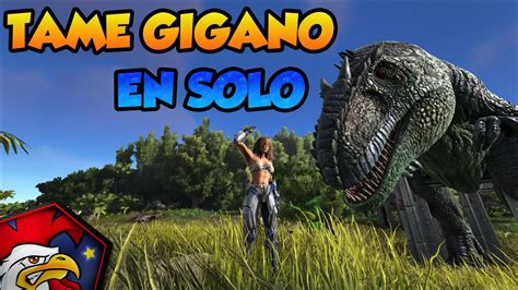 Tuto Ark Pc Xbox Ps Taming Du Gigano En Solo Youtube