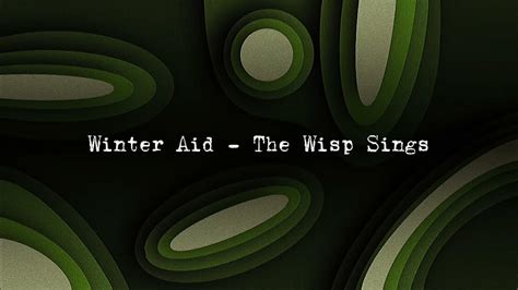 Winter Aid The Wisp Sings Youtube