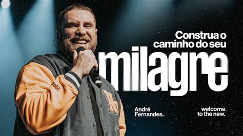 CONSTRUA O CAMINHO DO SEU MILAGRE ANDRÉ FERNANDES LAGOINHA MIAMI