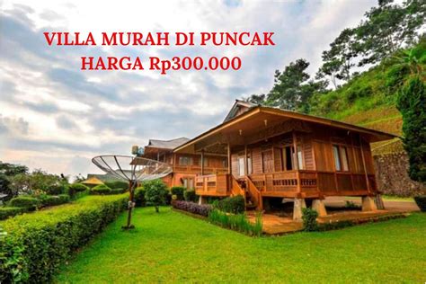 7 Villa Murah Di Puncak 300rb yang Bisa Kamu Pilih - IndoHolidayTourGuide