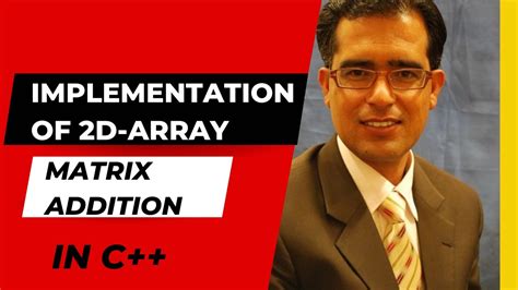 Part 3 Matrix Addition In 2d Array In C Adding Matrix Using Two Dimensional Array 2d