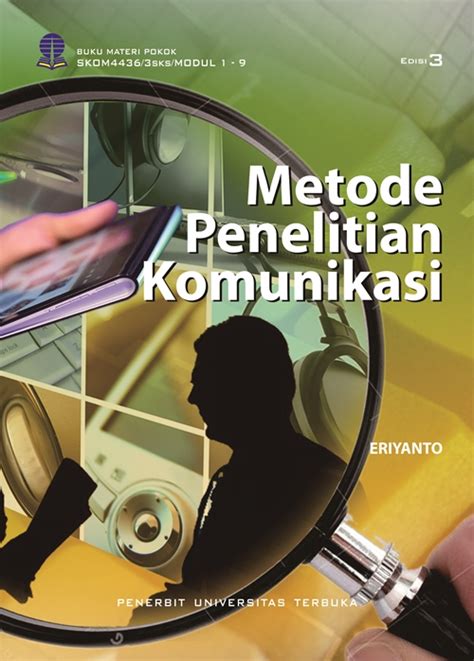 SKOM4436 Metode Penelitian Komunikasi Edisi 3 Perpustakaan UT