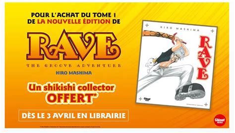 Le retour tant attendu du manga Rave une surprise inédite pour les