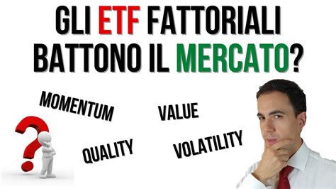 Gli ETF Fattoriali Battono Davvero Il Mercato Momentum Quality