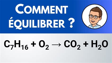 Comment équilibrer C7H16 O2 CO2 H2O Combustion de l heptane