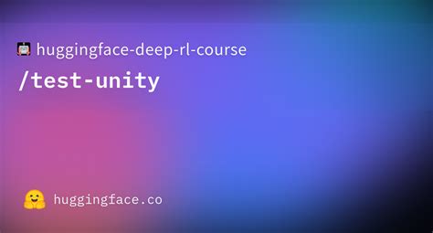 Huggingface Deep Rl Course Test Unity Datasets At Hugging Face