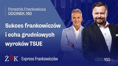 Express Frankowicz W Odc Sukces Frankowicz W I Echa Grudniowych