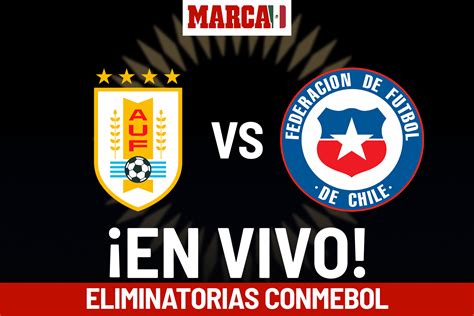 Fase De Clasificación Al Mundial Sudamérica Uruguay Vs Chile En Vivo