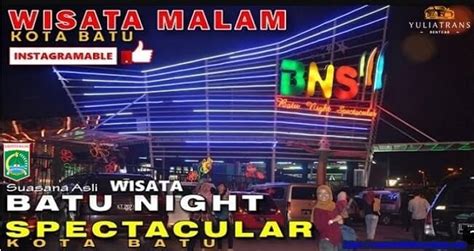 Wisata Batu Night Spectacular BNS Sewa Mobil Di Surabaya