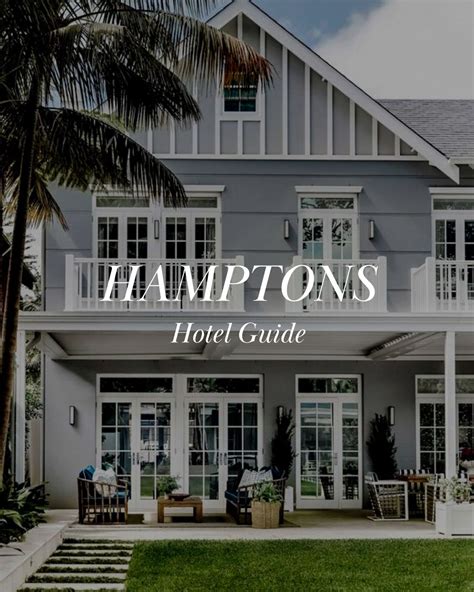 Best Hotels In Hamptons Hamptons Guide