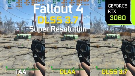 Fallout 4 DLSS 3 7 Mod RTX 3060 1440p TAA Vs DLAA Vs DLSS 3 7