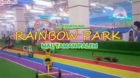 TAMAN BERMAIN ANAK ANAK Rainbow Park Mall Taman Palem PLAYGROUND