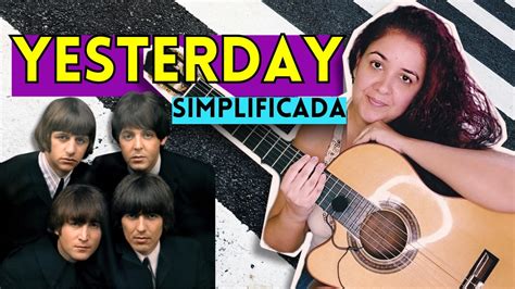 THE BEATLES Como Tocar YESTERDAY Simplificada YouTube