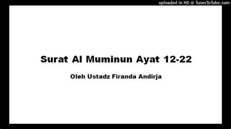 Surat Al Muminun Ayat 12 22 Youtube