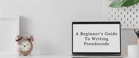 A Beginner S Guide To Writing Pseudocode DEV Community