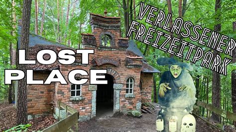 Verlassener Freizeitpark In Deutschland Emotionale Lost Place Reise