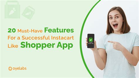 20 Must Have Features For A Successful Instacart Like Shopper App