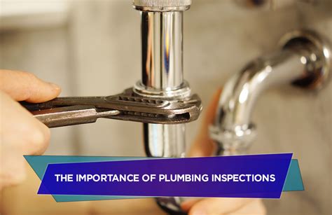 The Importance Of Plumbing Inspections J Griffin Heating And