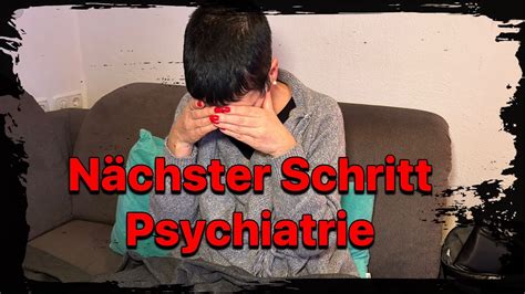 Ich habe eine Überweisung für Psychiatrie bekommen YouTube