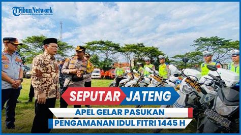 Apel Gelar Pasukan Pengamanan Idul Fitri 1445 H Polres Tegal Persiapan