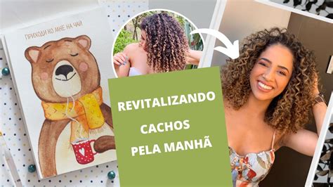 Como revitalizar os cachos pela manhã YouTube