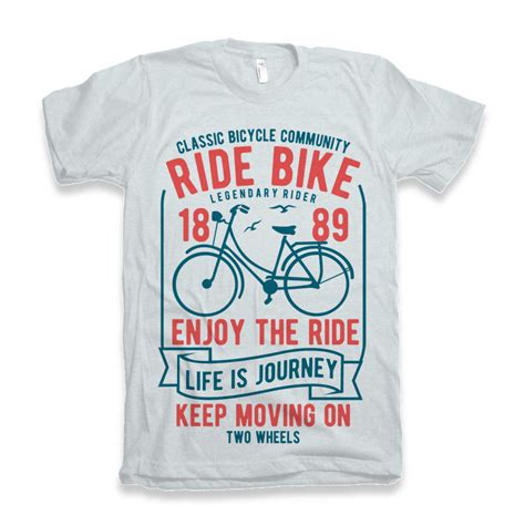 Ride Bike T Shirt Design Tshirt Factory