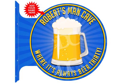 Man Cave Beer Thirty Themed Customized Double Sided Metal Flange Sign