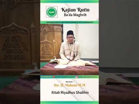 Kajian Kitab Riyadhus Shalihin Bersama Ust H Mahasin M M Ngaji