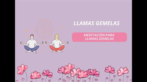 LLAMAS GEMELAS MEDITACIÓN PARA LLAMAS GEMELAS YouTube