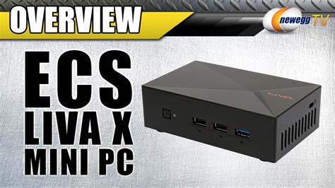 ECS Liva X 4GB 64GB Mini PC Overview Newegg TV YouTube