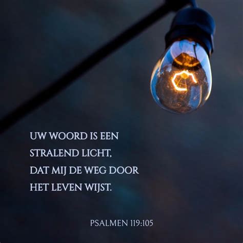 Psalmen 119 105 HTB Uw Woord Is Een Stralend Licht Dat Mij De Weg