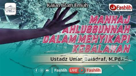 Ustadz Umar Baladraf M Pd I حفظه الله MANHAJ AHLUSSUNNAH DALAM