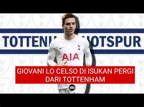 Tottenham Gerah Dengan Rumor Bakal Cabut Dari Tottenham Giovani Lo