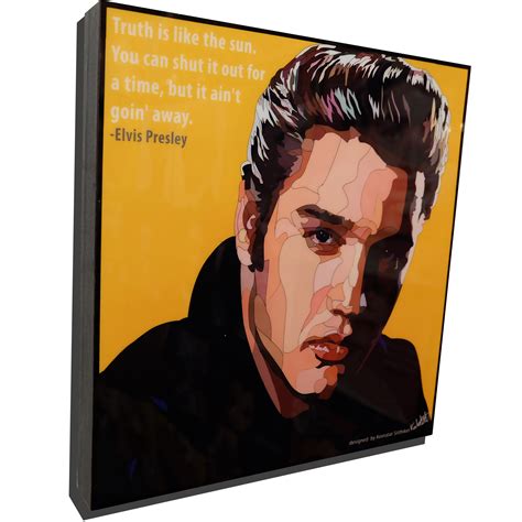 Elvis Presley Poster Truth Is Like The Sun Infamous Inspiration