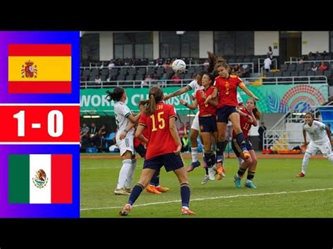 Resultado Mexico Vs Espa A Femenil Por Mundial Sub Selecci N