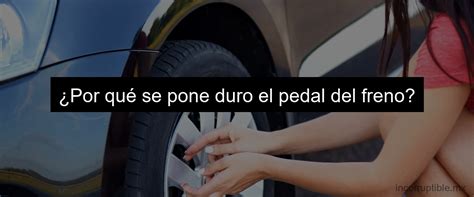 Circulando a 100 km h se rompe el freno de pie Cómo detener el