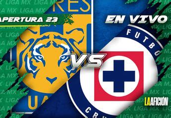 Cruz Azul Vs Tigres En Vivo Hoy Liga Mx Partido Hoy Apertura