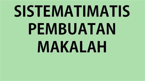 Bagaimana Cara Penulisan Makalah Dan Contoh Susunan Makalah Terdiri