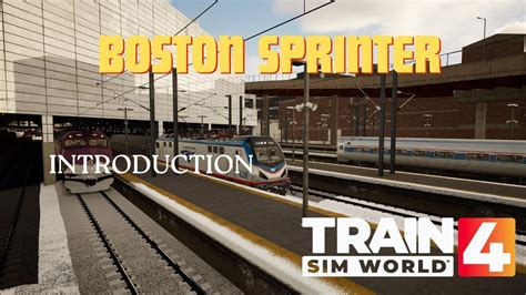 Train Sim World 4 Boston Sprinter Introduction ACS 64 YouTube