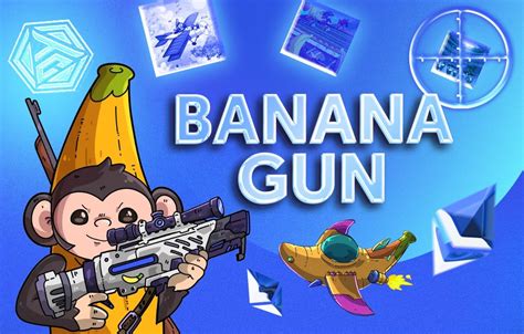 Banana Gun Banana Là Gì Chi Tiết Dự án đầu Tiên Ra Mắt Trên Binance