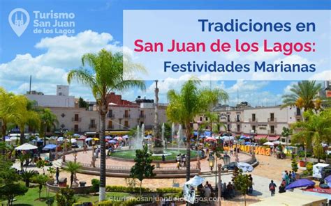 Tradiciones De San Juan De Los Lagos