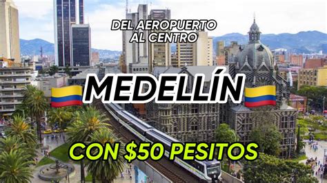 700 Vs 50Asi Llegas Al Centro De MEDELLIN Con 50 PESITOS Desde El