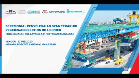 Seremonial Penyelesaian Span Terakhir Pekerjaan Box Girder