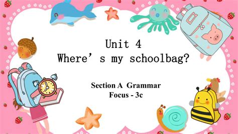 人教新目标go For It版七年级上册unit 4 Wheres My Schoolbag Section A （gf 3c）课件