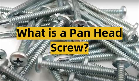 What is a Pan Head Screw? - ToolsProfy