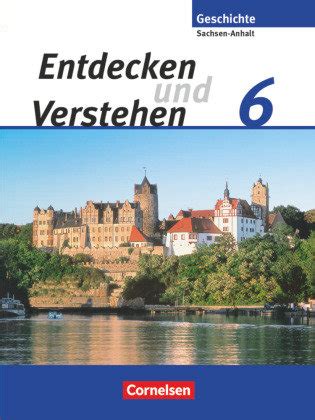 Entdecken und Verstehen 6 Schuljahr Sachsen Anhalt Schülerbuch