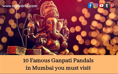 Famous Ganpati Pandals In Mumbai You Must Visit By Ugtworld