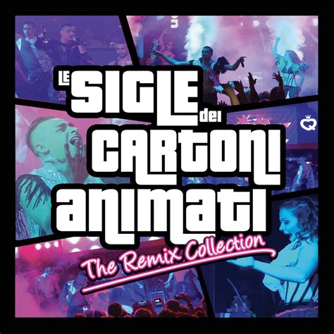 Le Sigle Dei Cartoni Animati The Remix Collection Par Paolo Tuci Sur